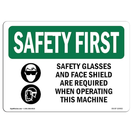 OSHA SAFETY FIRST Sign, Safety Glasses And Face Shield W/ Symbol, 18in X 12in Decal